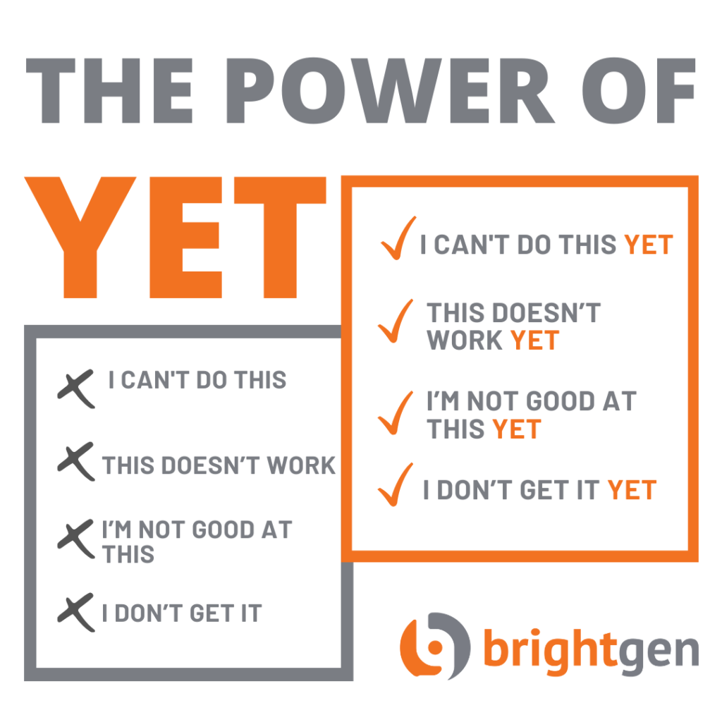 Employing the power of "yet"